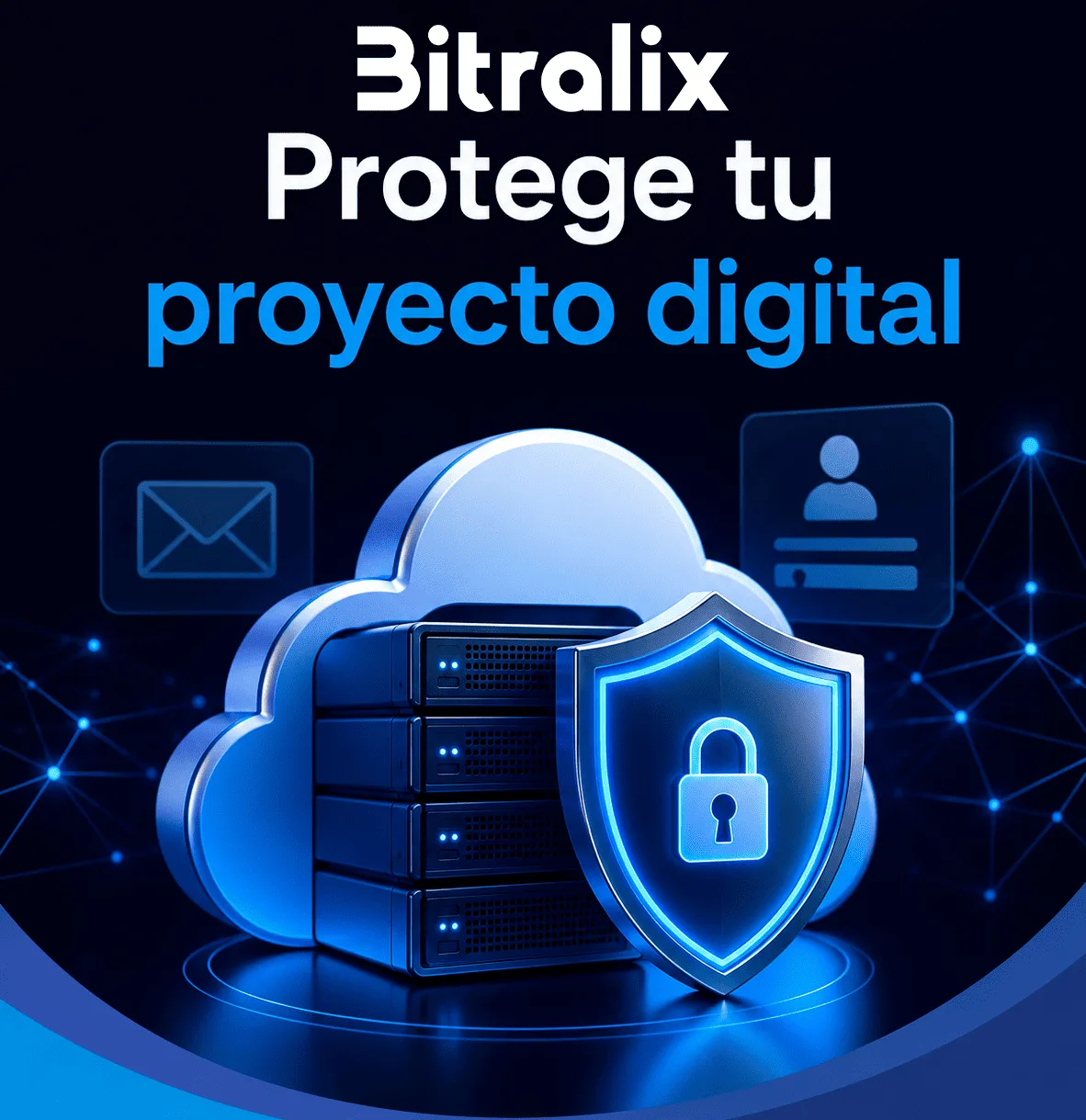 Protección de hosting y cuentas corporativas con seguridad avanzada de Bitralix