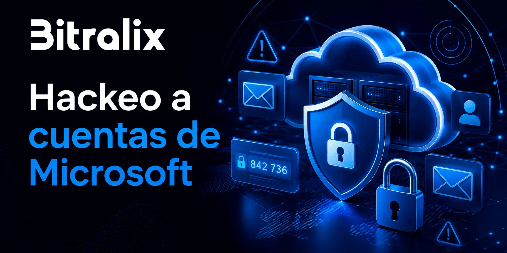 Hackeo a cuentas de Microsoft mediante phishing y protección de accesos en la nube